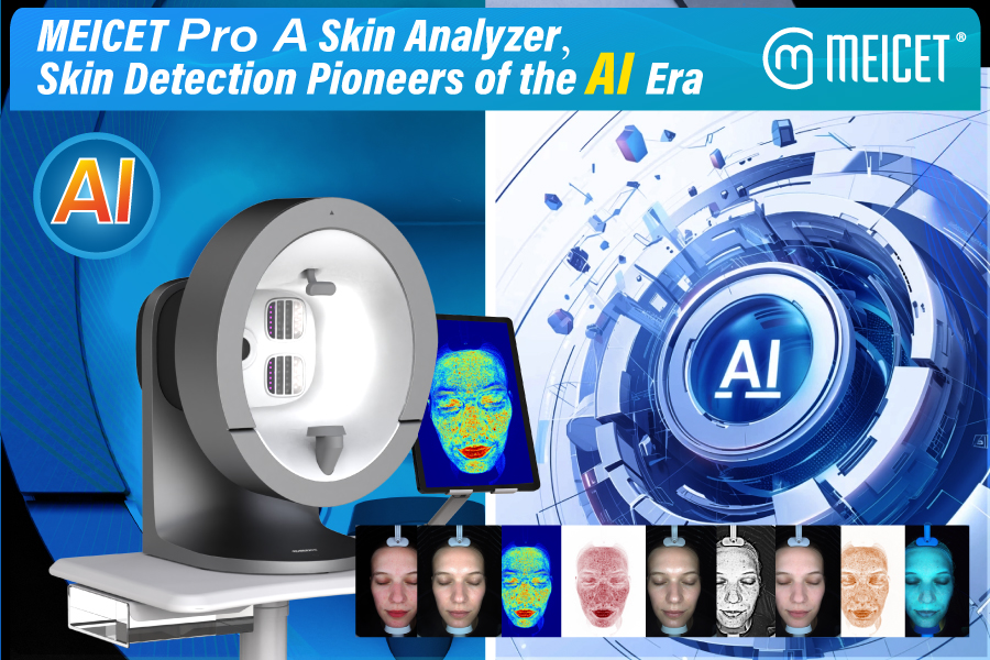 Why is MEICET Pro pioneering a new era of AI in skin Analyzer?